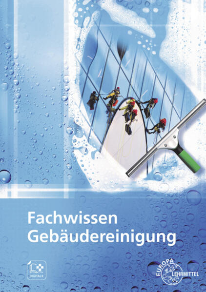 Produktbild: Fachwissen Gebäudereinigung | Matthias Böhme, Tim Fotschki, Claudia Liersch, Claudia Pfaller, Uwe Steggewentz