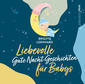 Produktbild: Liebevolle Gute Nacht Geschichten für Babys | Brigitte Loenhard