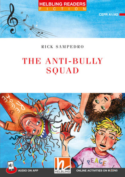 Produktbild: Helbling Readers Red Series, Level 2 / The Anti-bully Squad + app + e-zone | Rick Sampedro