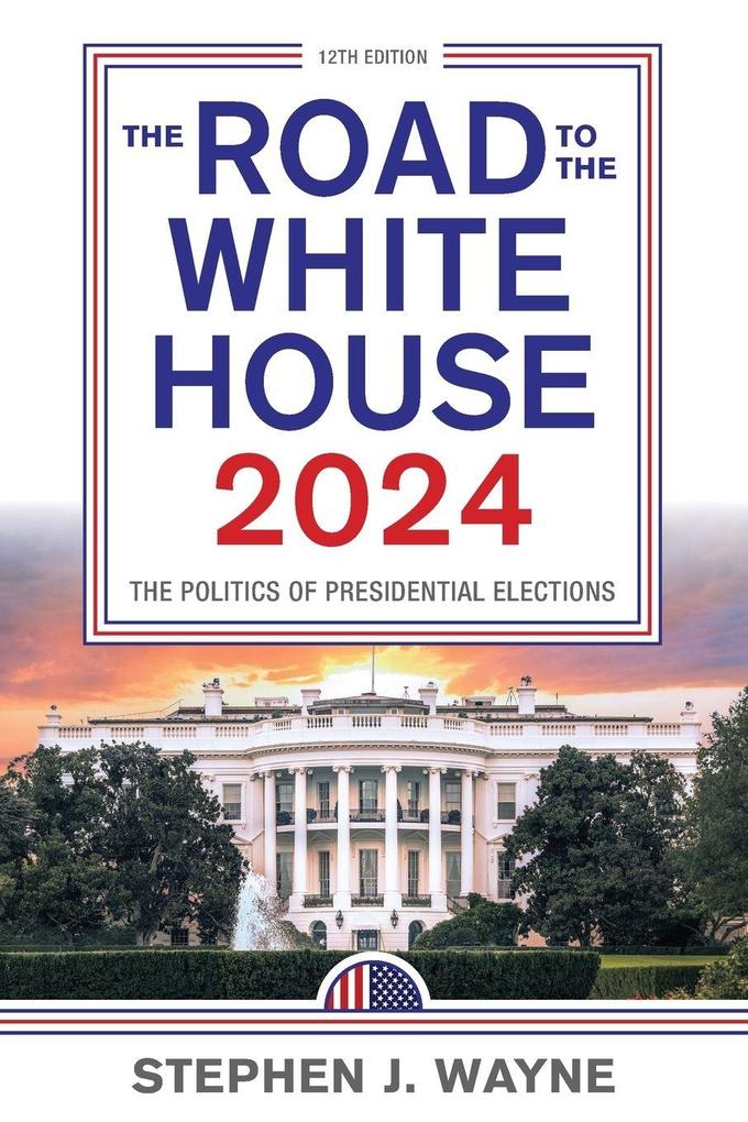 Produktbild: Road to the White House 2024 | Stephen J. Wayne