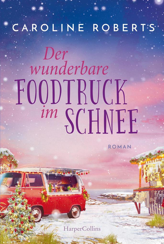 Produktbild: Der wunderbare Foodtruck im Schnee | Caroline Roberts