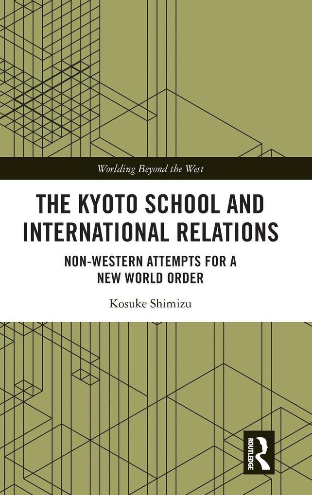 Produktbild: The Kyoto School and International Relations | Kosuke Shimizu