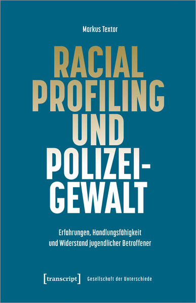 Produktbild: Racial Profiling und Polizeigewalt | Markus Textor