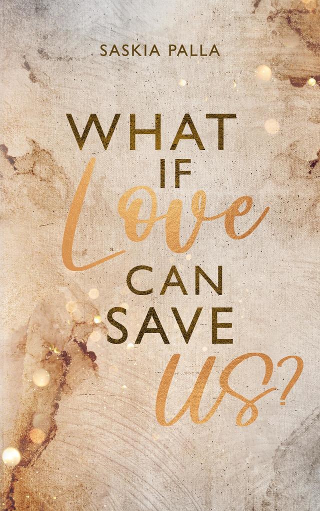Produktbild: What if love can save us? | Saskia Palla