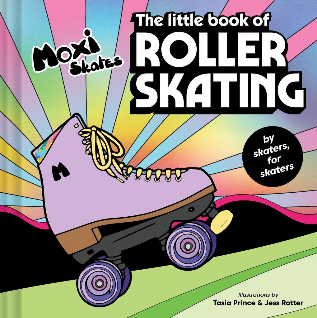 Produktbild: The Little Book of Roller Skating | Moxi Roller Skates