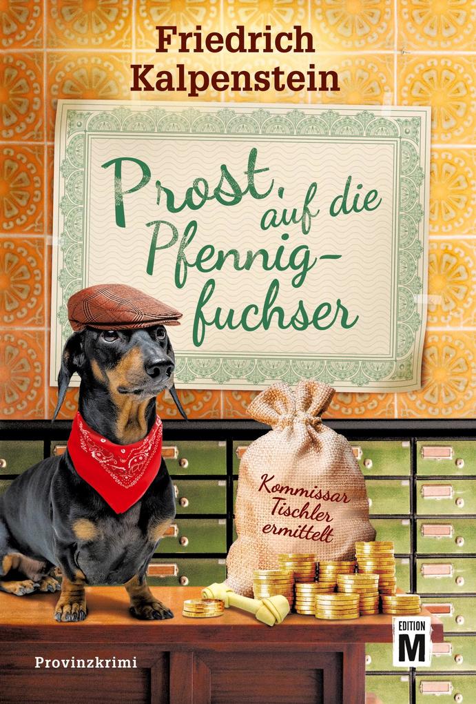 Produktbild: Prost, auf die Pfennigfuchser | Friedrich Kalpenstein
