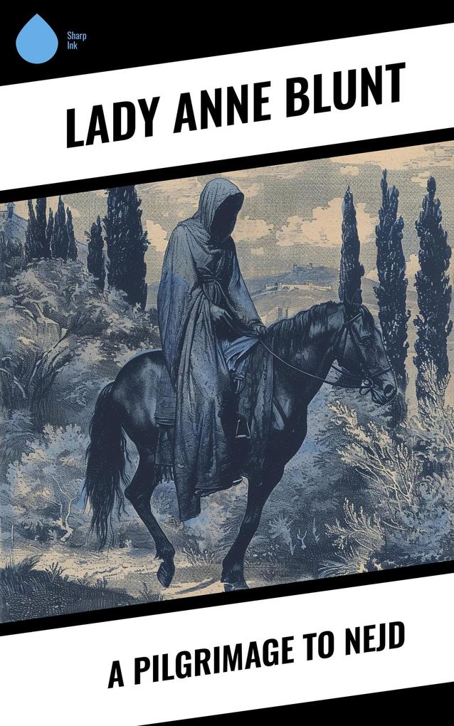 Produktbild: A Pilgrimage to Nejd | Lady Anne Blunt