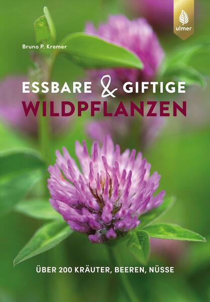 Produktbild: Essbare und giftige Wildpflanzen | Bruno P. Kremer