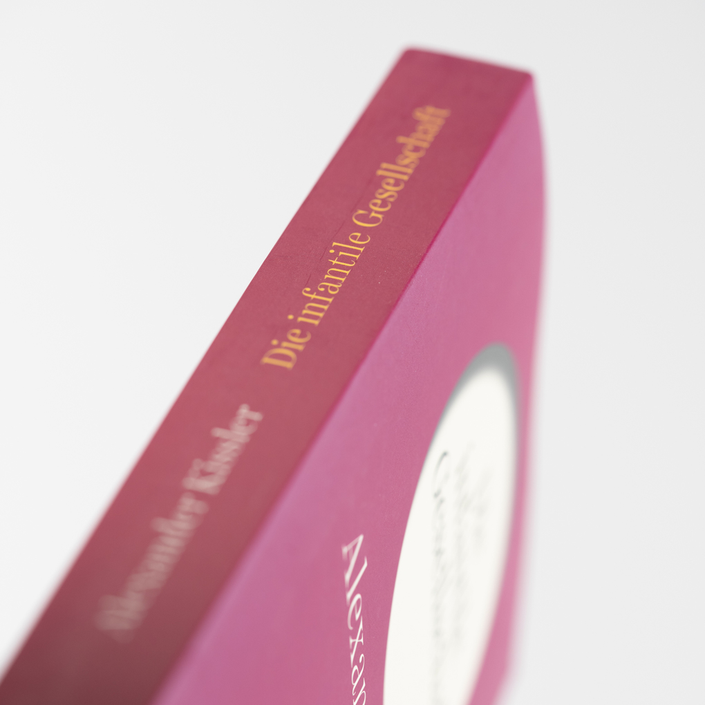 Weitere Ansicht: Die infantile Gesellschaft. Wege aus der selbstverschuldeten Unreife | AKTUALISIERTE AUSGABE | Alexander Kissler