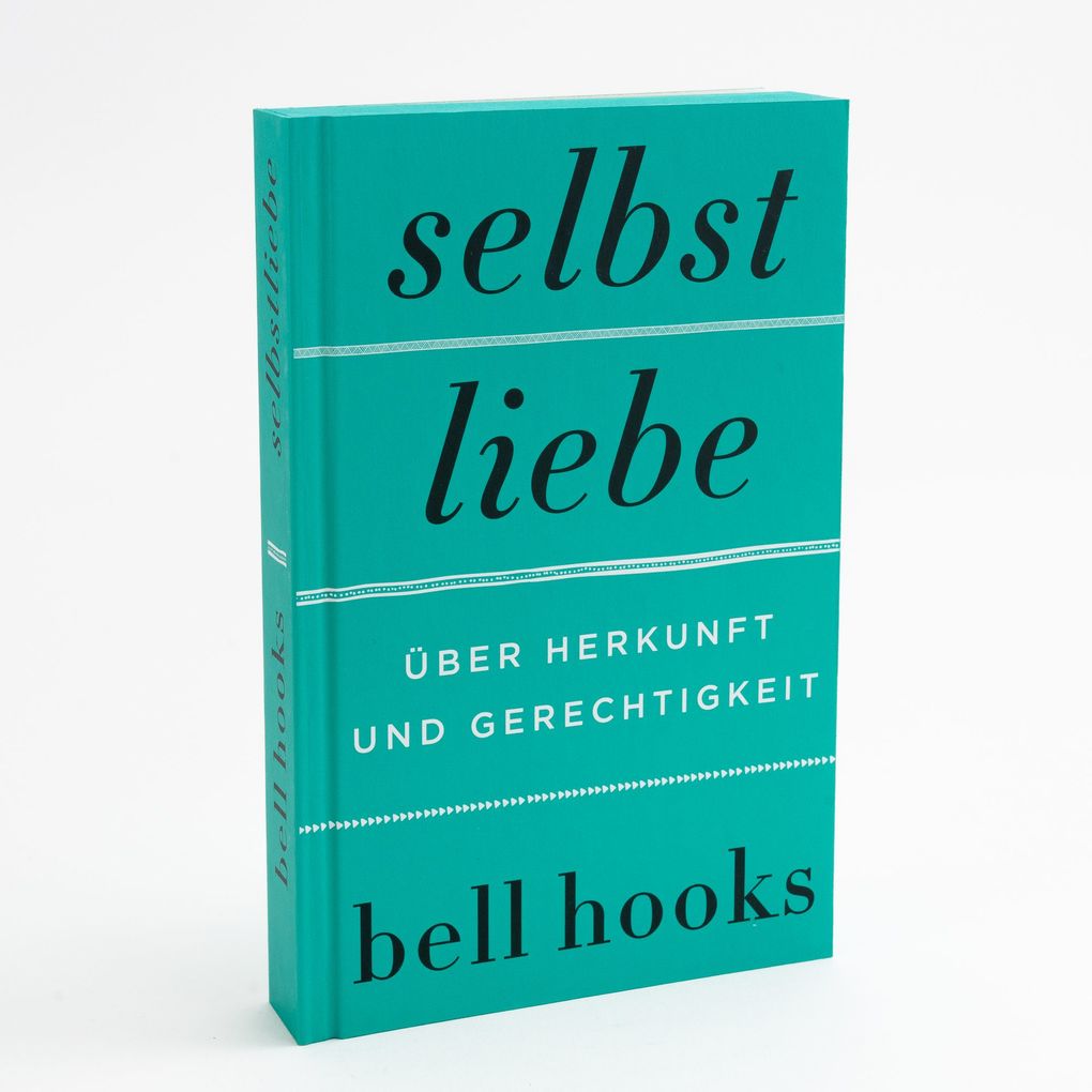 Weitere Ansicht: Selbstliebe. Über Herkunft und Gerechtigkeit | bell hooks