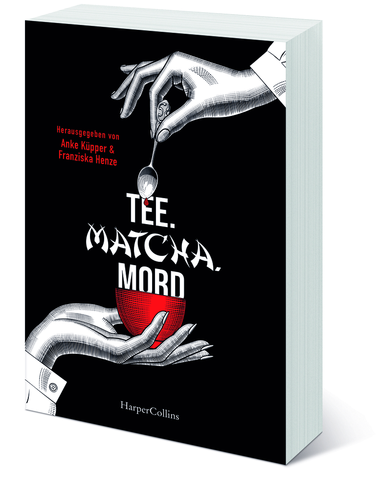 Weitere Ansicht: Tee. Matcha. Mord | Anke Küpper, Franziska Henze, Cornelius Hartz, Mary Ann Fox, Arnd Rüskamp