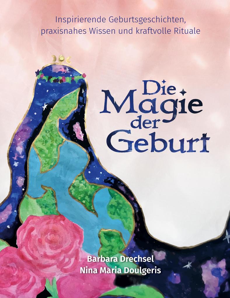 Produktbild: Die Magie der Geburt | Nina Maria Doulgeris, Barbara Drechsel