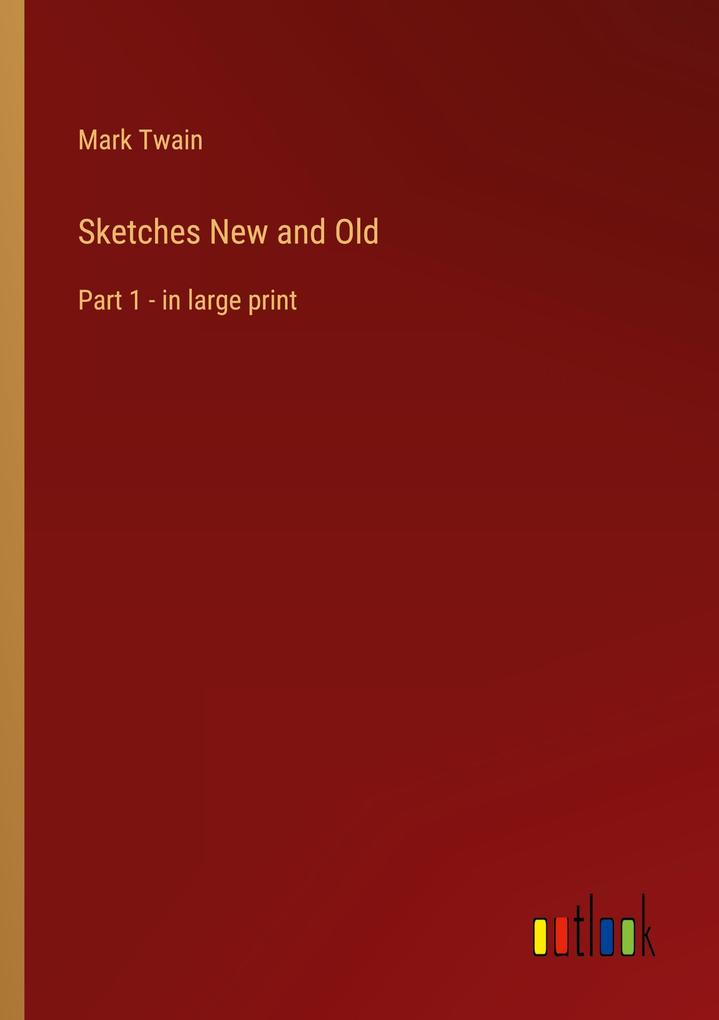 Produktbild: Sketches New and Old | Mark Twain