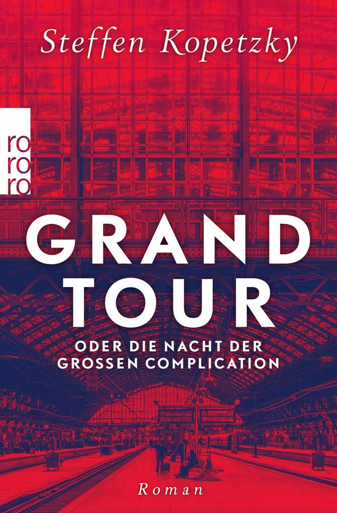Produktbild: Grand Tour oder die Nacht der Großen Complication | Steffen Kopetzky