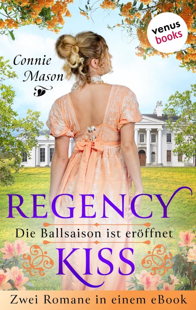 Produktbild: Regency Kiss - Die Ballsaison ist eröffnet | Connie Mason