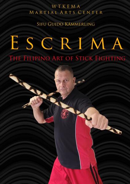 Produktbild: Escrima - The Filipino Art of Stick Fighting | Sifu Guido Kämmerling