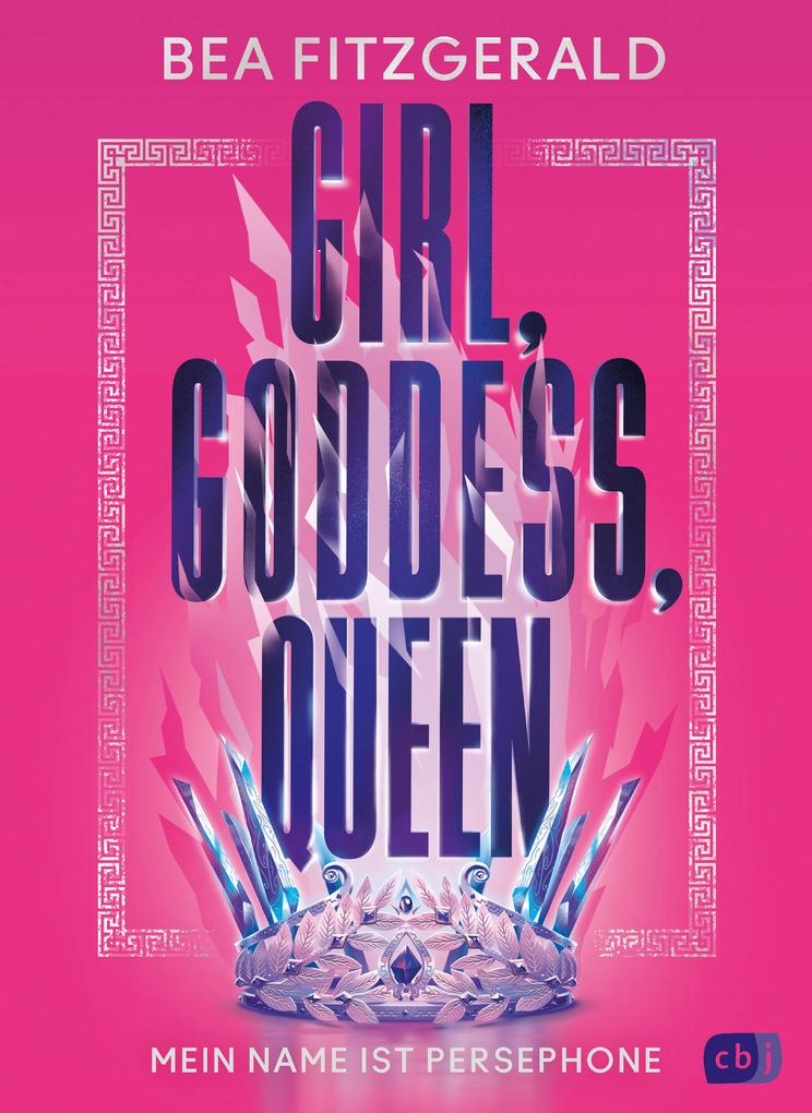 Produktbild: Girl, Goddess, Queen: Mein Name ist Persephone | Bea Fitzgerald