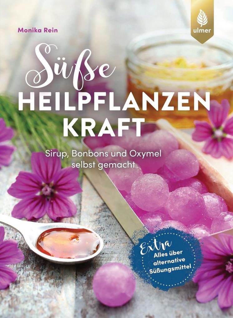 Produktbild: Süße Heilpflanzenkraft | Monika Rein