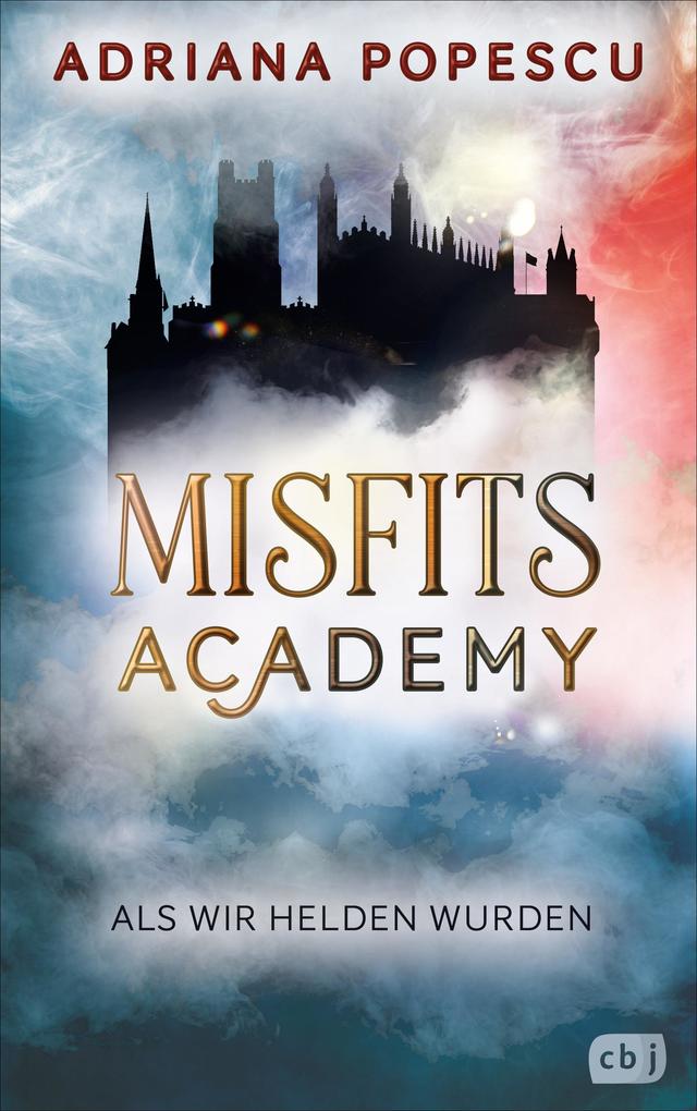Produktbild: Misfits Academy - Als wir Helden wurden | Adriana Popescu
