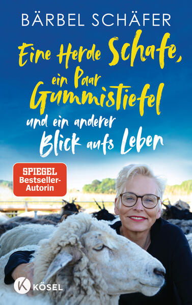 Produktbild: Eine Herde Schafe, ein Paar Gummistiefel und ein anderer Blick aufs Leben | Bärbel Schäfer