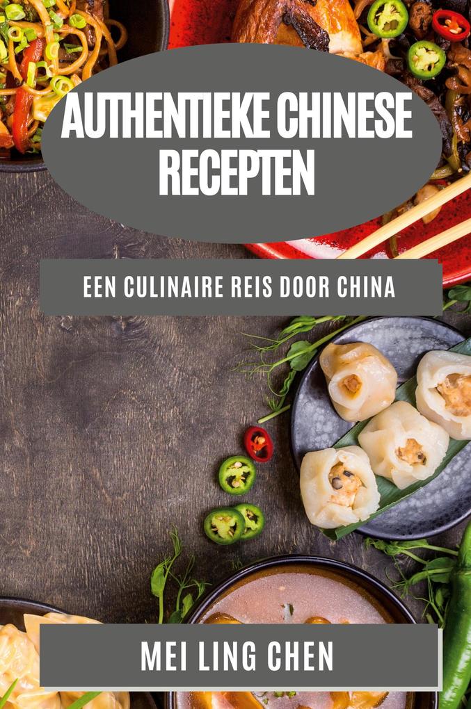 Produktbild: Authentieke Chinese Recepten | Mei Ling Chen