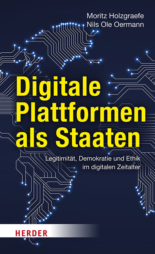 Produktbild: Digitale Plattformen als Staaten | Nils Ole Oermann, Moritz Holzgraefe