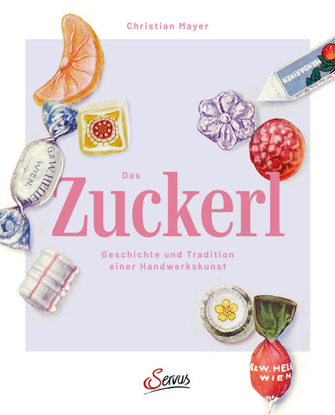 Produktbild: Das Zuckerl | Christian Mayer, Caroline Metzger