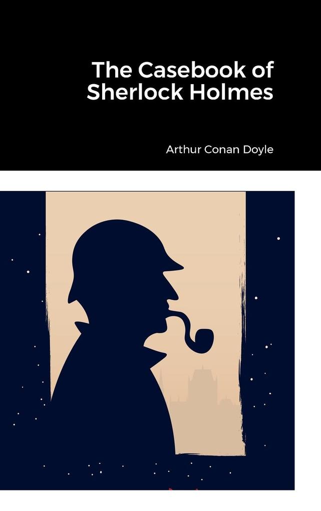 Produktbild: The Casebook of Sherlock Holmes | Arthur Conan Doyle