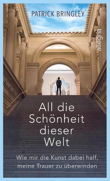 Produktbild: All die Schönheit dieser Welt | Patrick Bringley