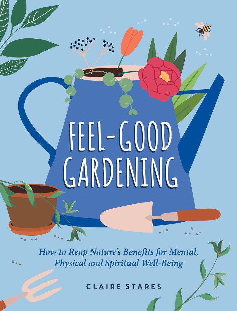 Produktbild: Feel-Good Gardening | Claire Stares