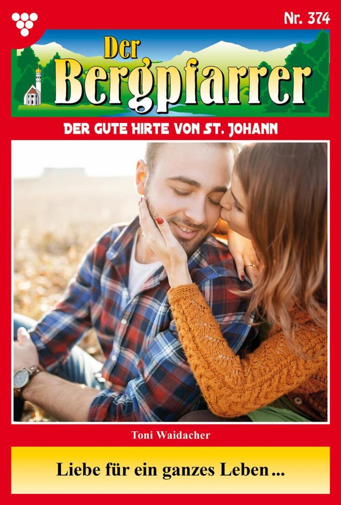 Produktbild: Liebe für ein ganzes Leben... | Toni Waidacher