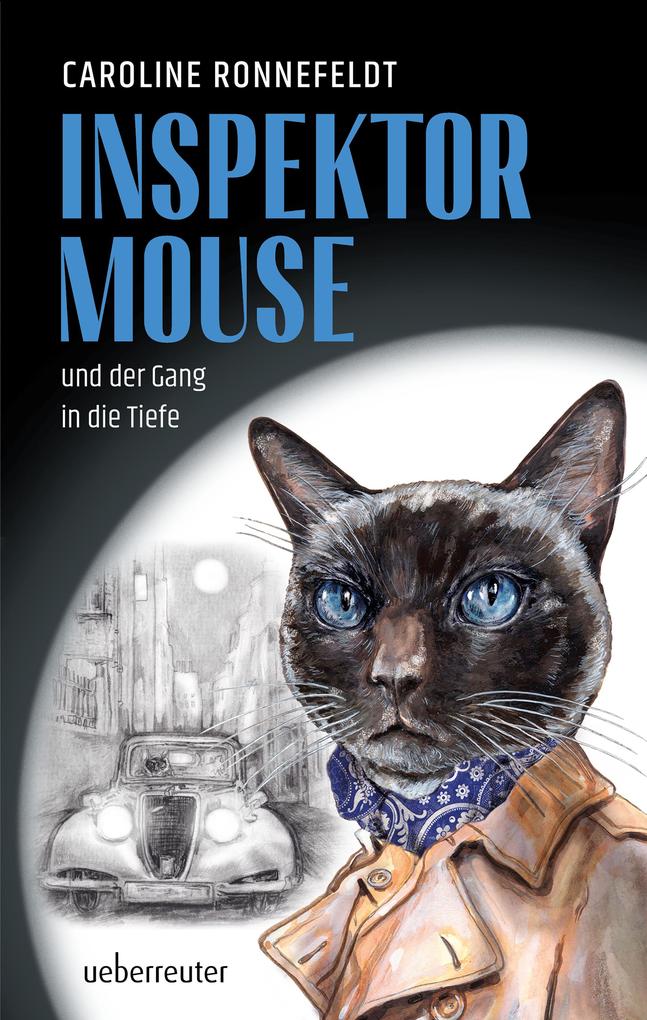 Produktbild: Inspektor Mouse und der Gang in die Tiefe (Inspektor Mouse, Bd. 1) | Caroline Ronnefeldt