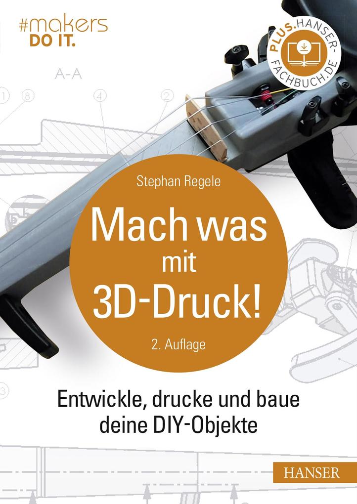 Produktbild: Mach was mit 3D-Druck! | Stephan Regele