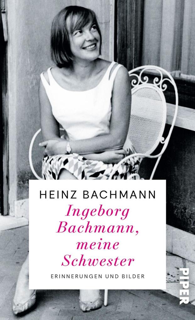 Produktbild: Ingeborg Bachmann, meine Schwester | Heinz Bachmann