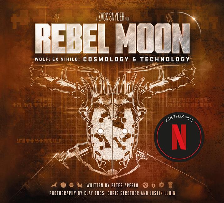 Produktbild: Rebel Moon: Creating a Galaxy: Worlds and Technology | Peter Aperlo