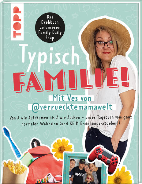 Produktbild: Typisch Familie! Mit Ves von @verruecktemamawelt. Das Drehbuch zur Family Daily Soap | Ves, Christine Schlitt