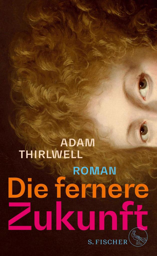 Produktbild: Die fernere Zukunft | Adam Thirlwell