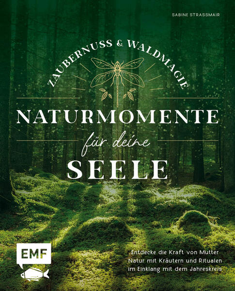 Produktbild: Zaubernuss und Waldmagie - Naturmomente für deine Seele | Sabine Strassmair