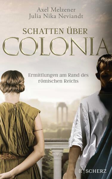 Produktbild: Schatten über Colonia - Ermittlungen am Rand des Römischen Reichs | Axel Melzener, Julia Nika Neviandt
