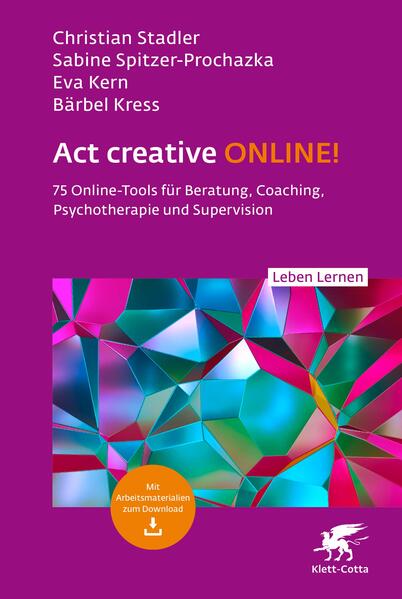 Produktbild: Act creative ONLINE! (Leben Lernen, Bd. 344) | Christian Stadler, Sabine Spitzer-Prochazka, Eva Kern, Bärbel Kress