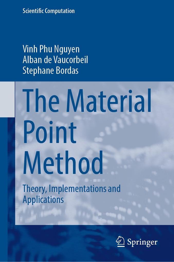 Produktbild: The Material Point Method | Vinh Phu Nguyen, Alban de Vaucorbeil, Stephane Bordas