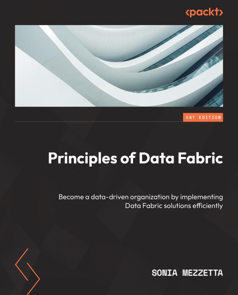 Produktbild: Principles of Data Fabric | Sonia Mezzetta