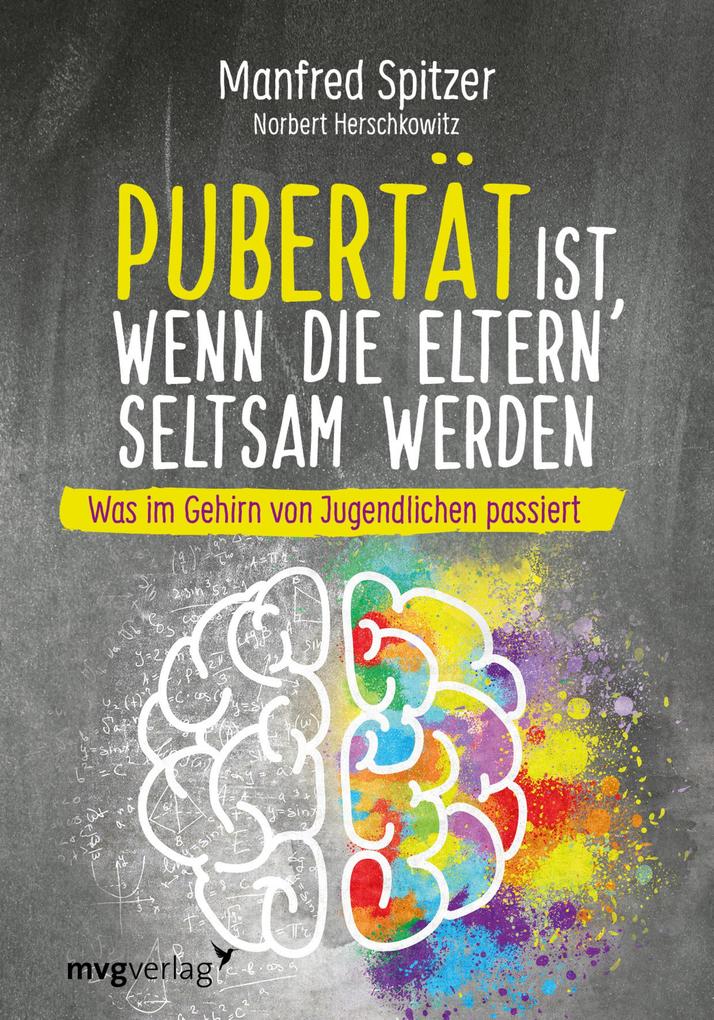 Produktbild: Pubertät ist, wenn die Eltern seltsam werden | Manfred Spitzer, Norbert Herschkowitz