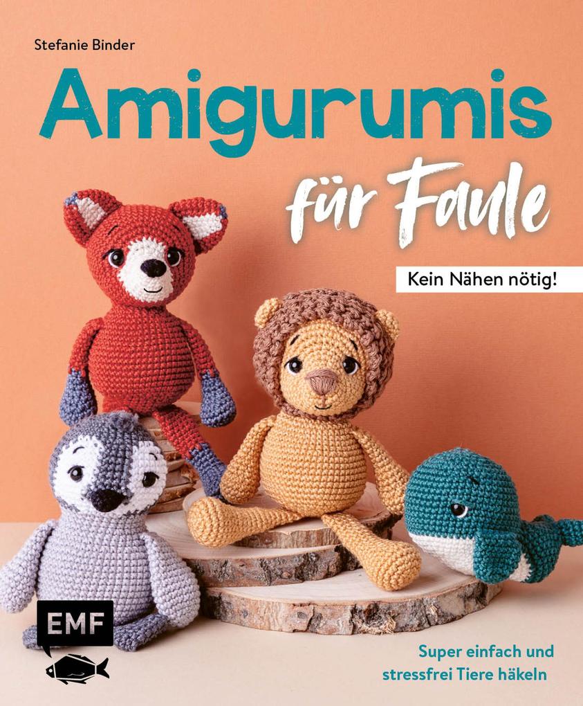 Produktbild: Amigurumis für Faule - Kein Nähen nötig! | Stefanie Binder