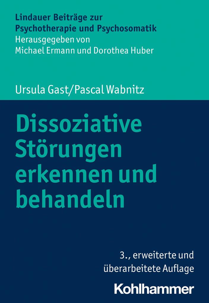 Produktbild: Dissoziative Störungen erkennen und behandeln | Ursula Gast, Pascal Wabnitz