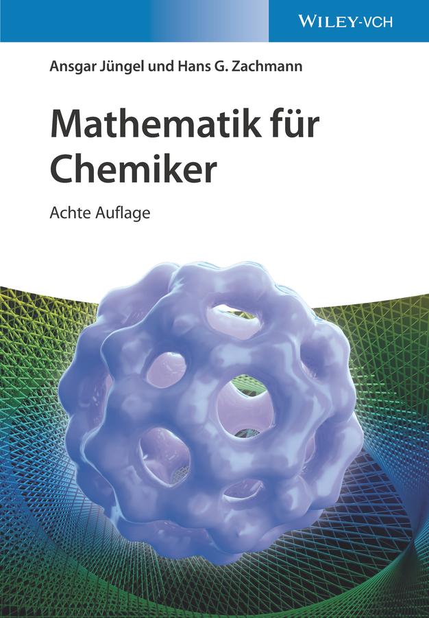Produktbild: Mathematik für Chemiker | Ansgar Jüngel, Hans Gerhard Zachmann, Hans G. Zachmann