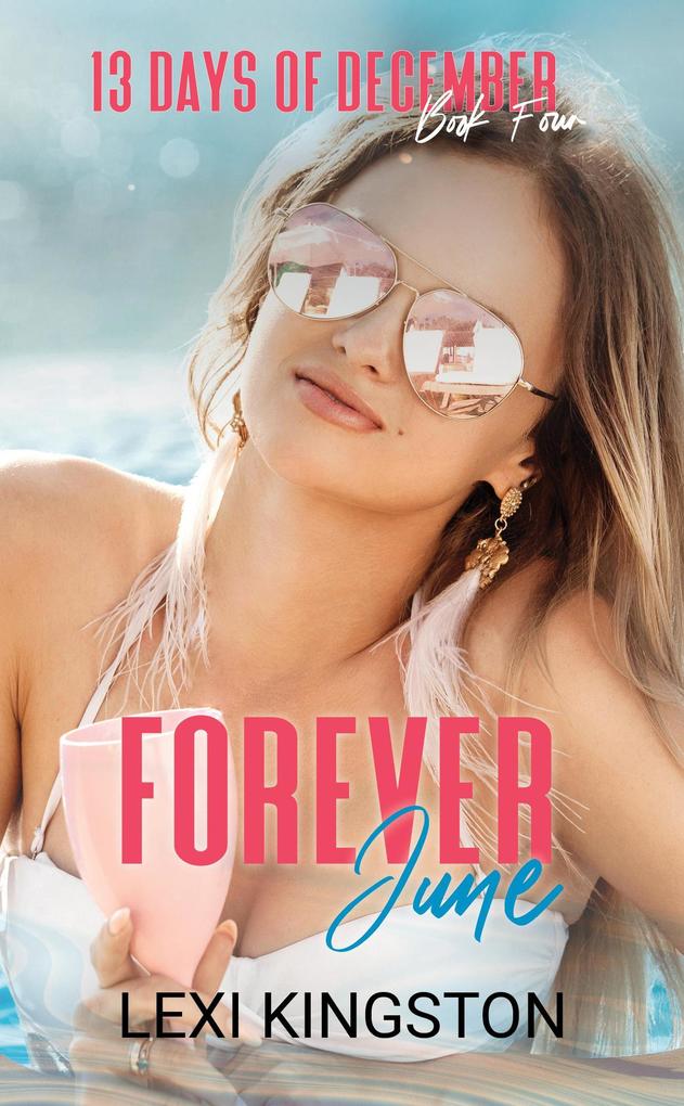 Produktbild: Forever June (13 Days of December Book Four) | Lexi Kingston