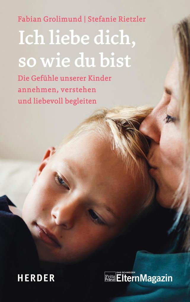 Produktbild: Ich liebe dich, so wie du bist | Fabian Grolimund, Stefanie Rietzler