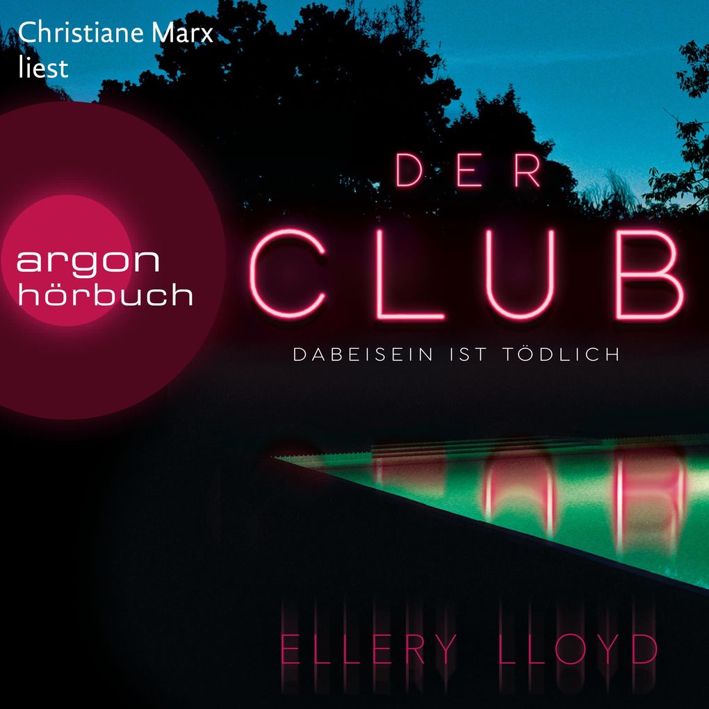 Produktbild: Der Club. Dabeisein ist tödlich | Ellery Lloyd