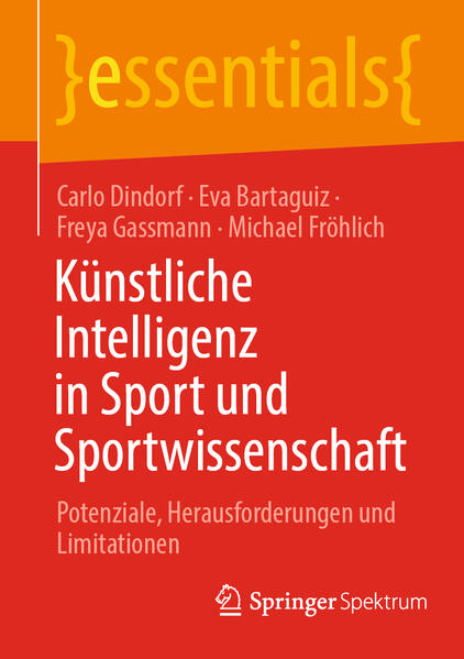 Produktbild: Künstliche Intelligenz in Sport und Sportwissenschaft | Carlo Dindorf, Eva Bartaguiz, Freya Gassmann, Michael Fröhlich